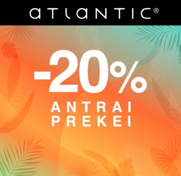 ATLANTIC – 20% nuolaida antrai prekei!