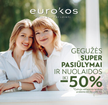 EUROKOS gegužės SUPER pasiūlymai ir nuolaidos!