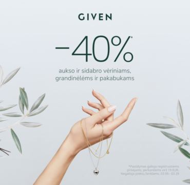 -40% GIVEN juvelyrikos dirbiniams iš aukso ir sidabro