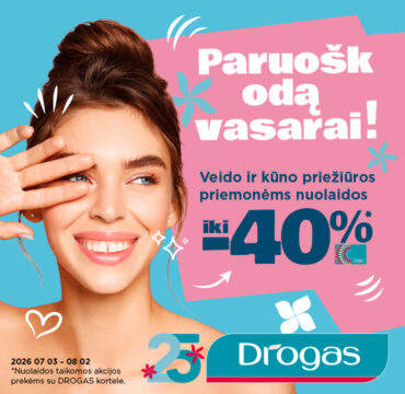 DROGAS – paruošk odą vasarai!
