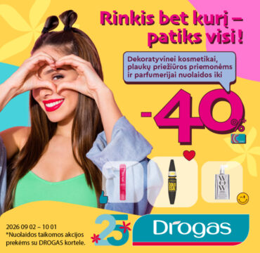 DROGAS. Rinkis bet kurį – patiks visi!