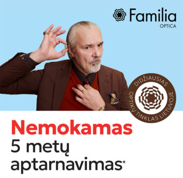 Familia Optica – nemokamas 5 metų aptarnavimas*